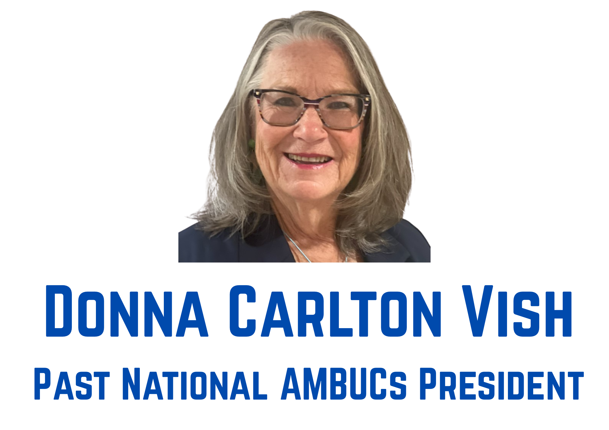 
											Donna Carlton Vish - Past National Ambucs President											